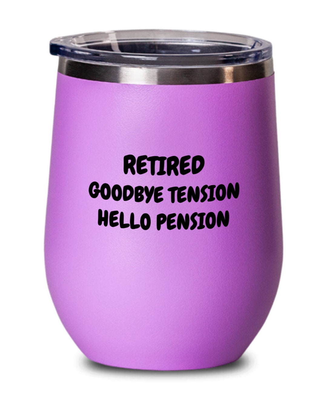 GIFT FOR Retirement, Anniversary, Birthday Retired...Goodbye Tension