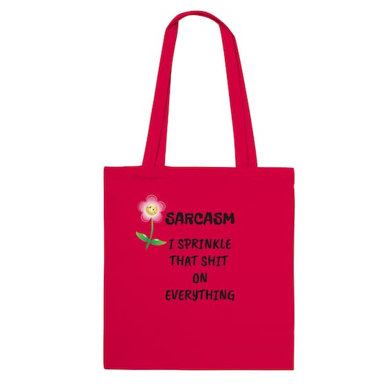 Sarcasm Sassy Funny Classic Tote Bag Gift, Quirky Carry-All, 100% Cotton