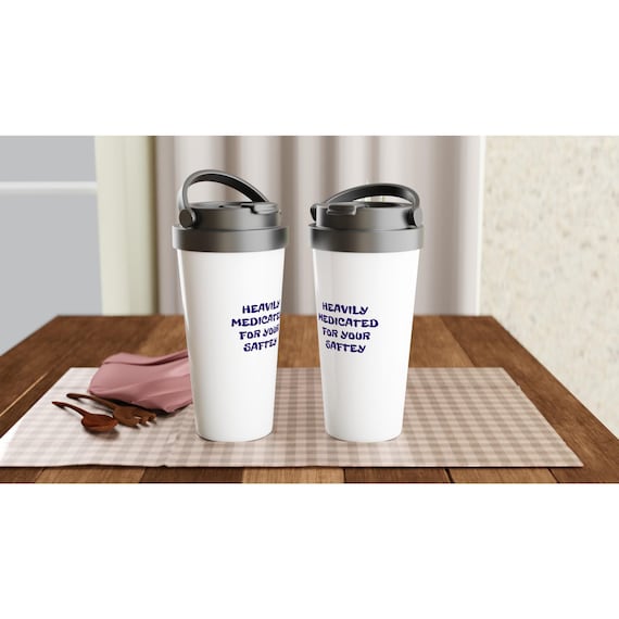 GIFT FOR Travelers Cruising Birthday Co-Worker Boss Bestie Sarcasm Hot or Cold Beverages White 15oz Stainless Steel Travel Mug