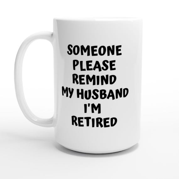 Funny Sassy Retirement 15oz Ceramic Coffee Mug
