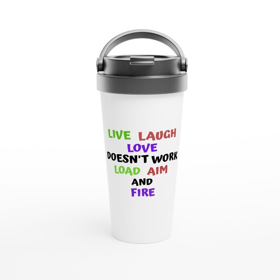 Funny Sarcasm Challenges White 15oz Stainless Steel Travel Mug