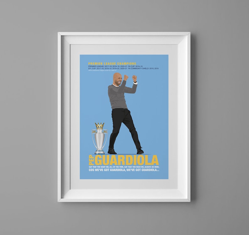 May include: A digital illustration of a man in a grey sweater and black pants holding up a trophy. The background is light blue with the text "PREMIER LEAGUE CHAMPIONS" and "PEP GUARDIOLA" in yellow. The text below reads "SAY THAT YOU WANT ME ALL OF THE TIME, SAY THAT YOU NEED ME, ALWAYS SAY ME MORE... COS WE'VE GOT GUARDIOLA, WE'VE GOT GUARDIOLA..."