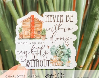 Charlotte Mason Quote Sticker, Nature Lover Vinyl Decal