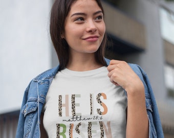 He is Risen T-shirt: Christian Easter Tee