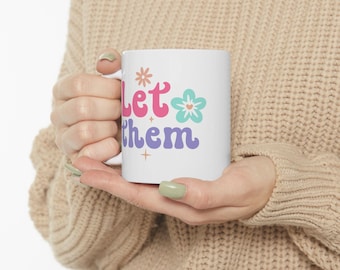 Tazza in ceramica Let Them