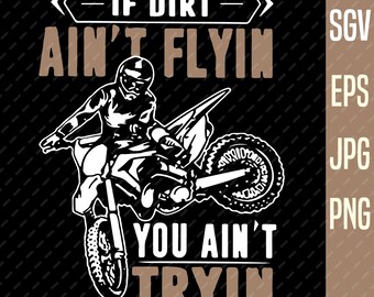 Download Motorcycle Rider Svg If Dirt Ain T Flying You Ain T Trying Svg Motorcycle Dad Svg Dirt Biker Svg Drawing Illustration Art Collectibles Aabenthus Cbs Dk