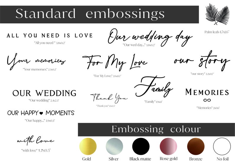 Puede incluir: Una hoja blanca con texto negro que muestra diferentes opciones de relieve para invitaciones de boda. Las opciones incluyen "All You Need Is Love", "Our Wedding Day", "Your Memories", "For My Love", "Our Story", "Our Wedding", "Our Happy Moments", "With Love", "Family", "Thank You" y "Memories". El texto tambi&eacute;n incluye el tama&ntilde;o de cada opci&oacute;n en pulgadas. Debajo del texto hay muestras de colores de relieve dorado, plateado, negro mate, oro rosa, bronce y sin l&aacute;mina.