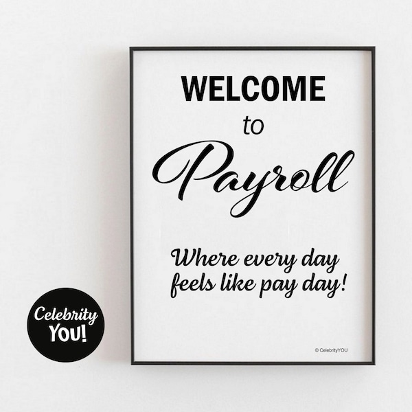Welcome to Payroll PRINTABLE Department Sign, Motivational Quote Team Poster, Payroll Manager Home Office Decor, INSTANT Digital Download
