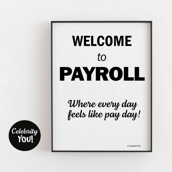 Welcome to Payroll PRINTABLE Department Sign, Motivational Team Slogan Poster, Payroll Manager Home Office Decor, INSTANT Digital Download