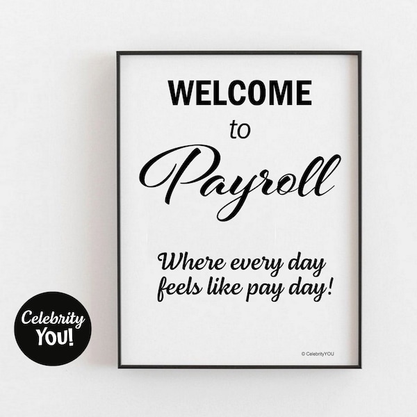 Welcome to Payroll PRINT, Payroll Department Office Decor, Motivational Quote Poster, Payroll Manager Gift Idea, Home Wall Desk Shelf Sign