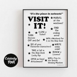 May include: Black and white printable poster with the text "It's the place to network!" and "VISIT IT!" with a list of activities to do at a workplace. The activities include "Turn Devices Off and On!" and "Win a Weekend for 2 on the Help Desk".