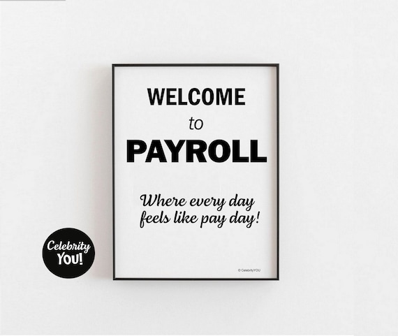 Welcome To Payroll PRINTABLE Department Sign, Motivational Team.