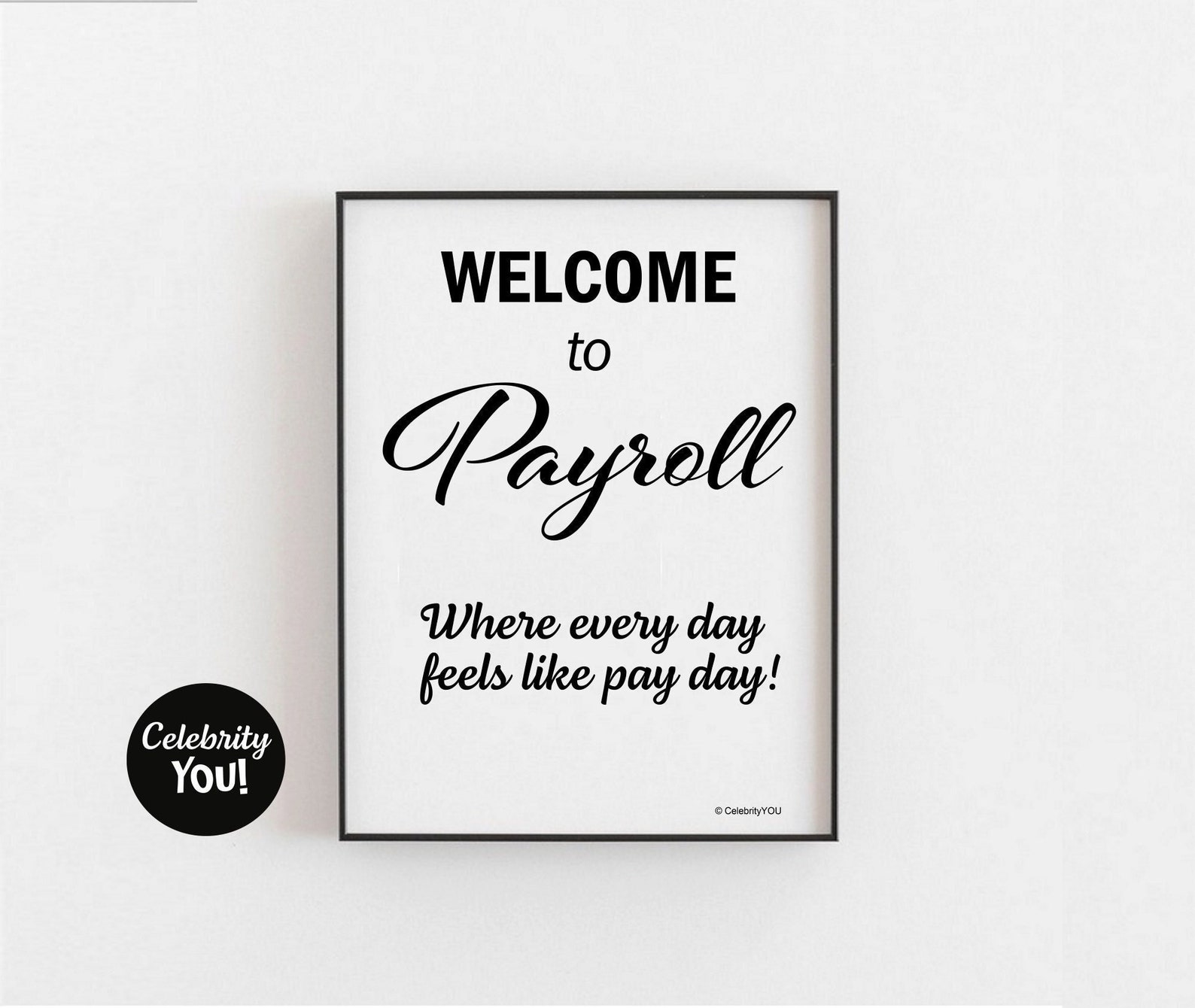 Welcome to Payroll PRINTABLE Department Sign, Motivational Quote Team ...