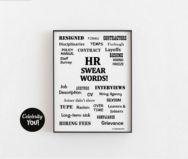 May include: Black and white printable poster with the words "HR swear words!" in large letters. The poster lists common HR terms and phrases, such as "Resigned", "Disciplinaries", "Layoffs", "Interviews", "Hiring Fees", and "Grievance".