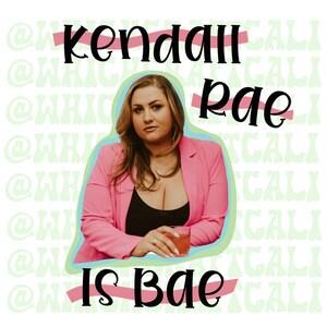 Kendall Rae is Bae 300 DPI PNG