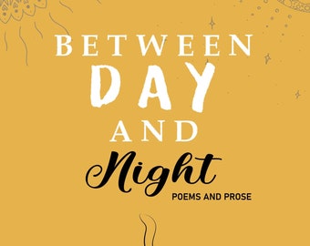 Entre el día y la noche. Libro de poesía y prosa de Thiyara De Silva.