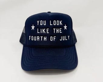 You Look Like the 4th of July Hat