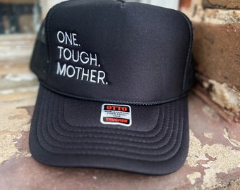 One Tough Mother Foam Trucker Hat, Hat, Women's Hats, Trucker Hat, Women's Fashion