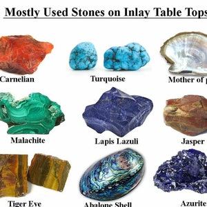 May include: An assortment of colorful stones, including carnelian, turquoise, mother of pearl, malachite, lapis lazuli, jasper, tiger eye, abalone shell, and azurite. The text "Mostly Used Stones on Inlay Table Tops" is at the top.