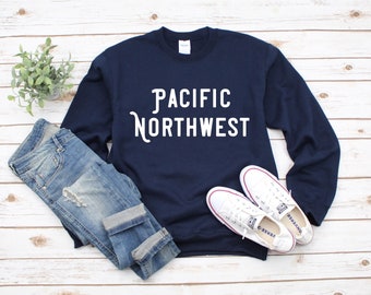 Pacific Northwest Sweatshirt, PNW Crewneck Sweatshirt, Pac NW Sweatshirt, Washington Sweatshirt, Oregon Sweatshirt, Seattle Sweatshirt, Hike