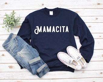 Mamacita sweatshirt, mama sweatshirt, Mamacita shirt, mom shirt, Mom sweatshirt