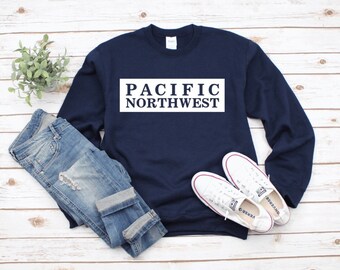 Pacific Northwest Sweatshirt, PNW Crewneck Sweatshirt, Pac NW Sweatshirt, Washington Sweatshirt, Oregon Sweatshirt, Seattle Sweatshirt, Hike