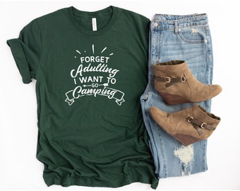 CAMISETA DE CAMPING, Olvídate de ser adulto, quiero ir a acampar, camiseta para actividades al aire libre, camiseta divertida para acampar, regalo para campistas, camiseta de camping,