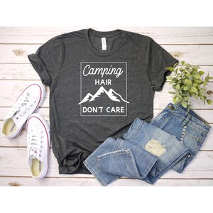 Camping Hair Don&#39;t Care Shirt, Camping shirt, Funny Camping shirt, Outdoors shirt, Glamping Shirt, Happy Camper Shirt