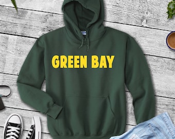 Green Bay Sweatshirt, Green Bay Shirt, Green Bay Wisconsin Hooded Sweatshirt, Wisconsin Sweatshirt, Green Bay Gift, Wisconsin Gift