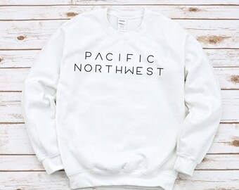 Pacific Northwest Sweatshirt, PNW Crewneck Sweatshirt, Pac NW Sweatshirt, Washington Sweatshirt, Oregon Sweatshirt, Seattle Sweatshirt, Hike