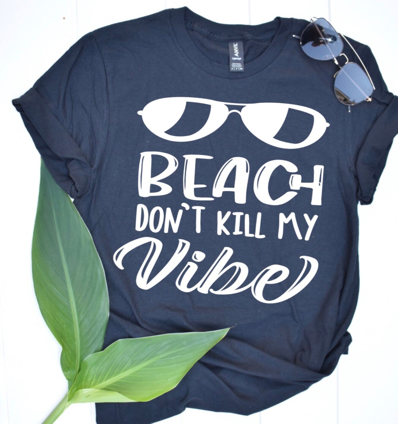 Beach Don't Kill My Vibe Shirt, Funny Shirt, Funny Tshirt, Shirts with Sayings, Summer Shirt, Shirt For The Beach, Drinking Shirt