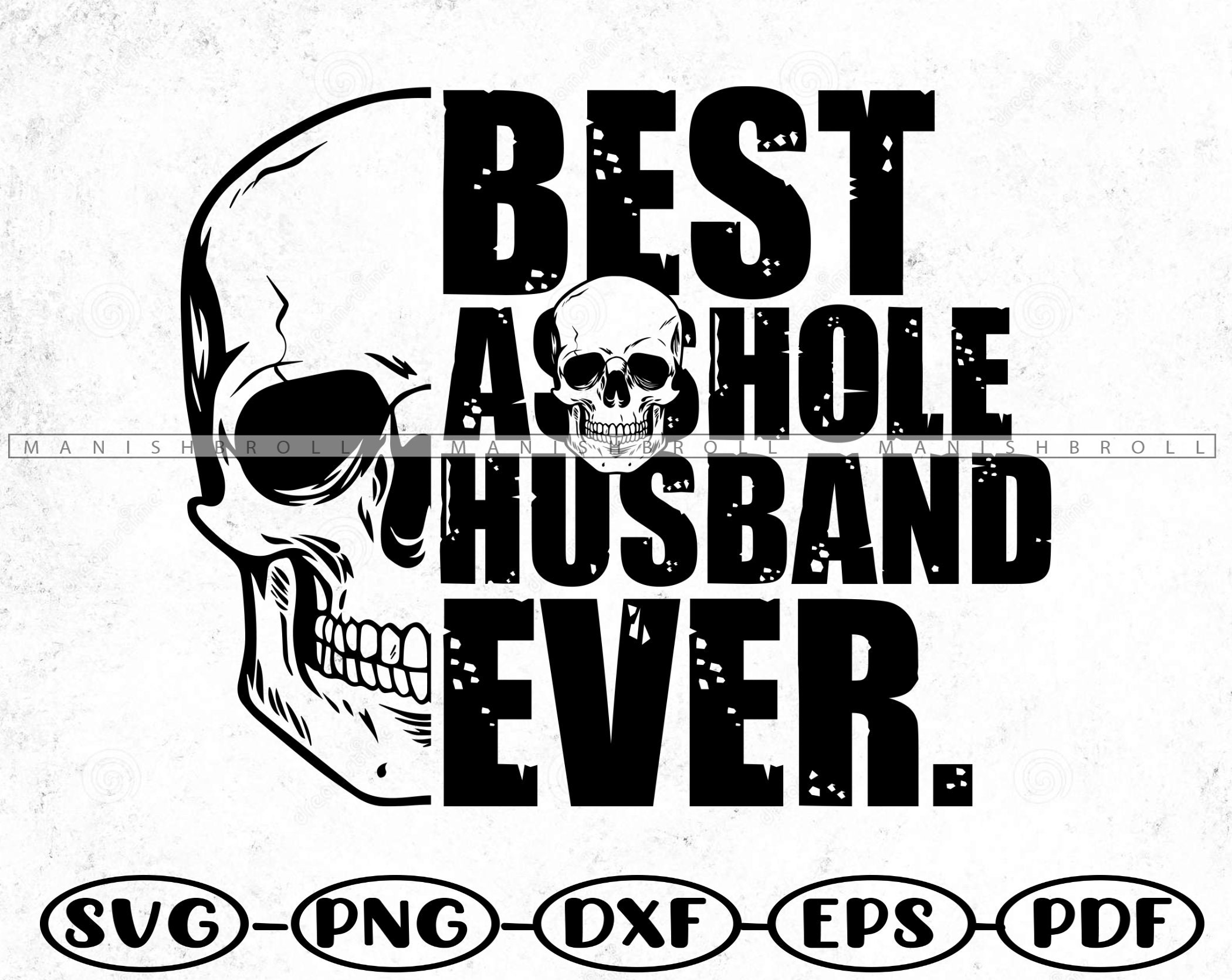 Best Asshole Husband Ever SVG Best Husband SVG Etsy