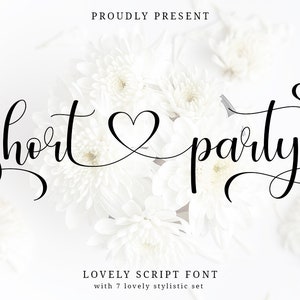 Short Party - Romantische Kalligraphie Schrift, Lovely Font, Wedding Font