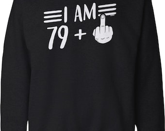 I am 79 Plus 1, Middle Finger Crew Neck Sweatshirt, HOOD_02191