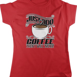 Just Add Coffee, Then I Will Talkie, Caffeine, Expresso