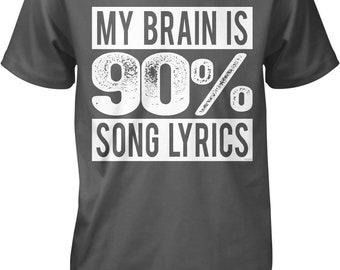 My Brain is 90% Song Lyrics Men's T-shirt, HOOD_00474