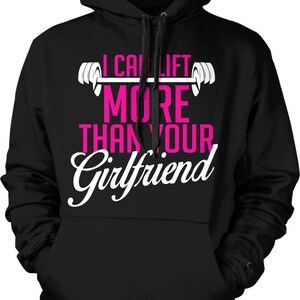 I Can Lift More Than Your Girlfriend, Workout, Barbell Hooded Sweatshirt, HOOD_00211
