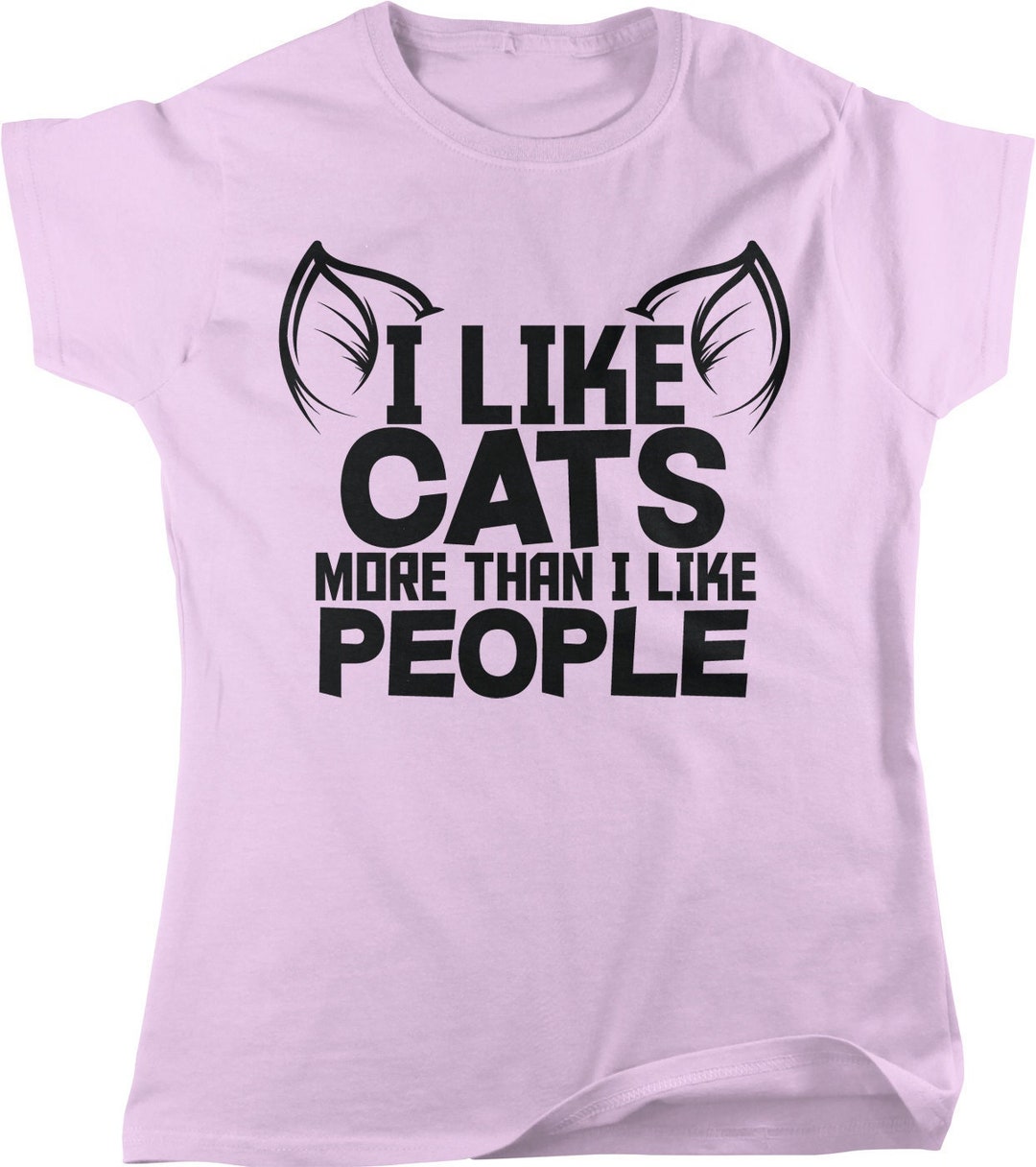 I Like Cats More Than I Like People, Cat Lover Women's T-shirt, HOOD ...