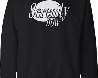 Serenity Now Crew Neck Sweatshirt, HOOD_01325