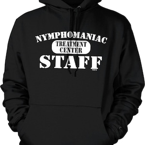 Nymphomaniac Treatment Center STAFF Hooded Sweatshirt, HOOD_00699