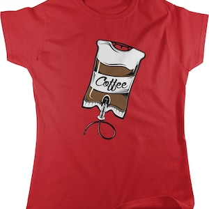 May include: Red t-shirt with a graphic of a coffee bag hanging from an IV drip with the word "Coffee" printed on the bag.