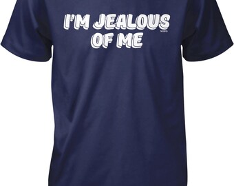 I'm Jealous of Me  Men's T-shirt, HOOD_00595