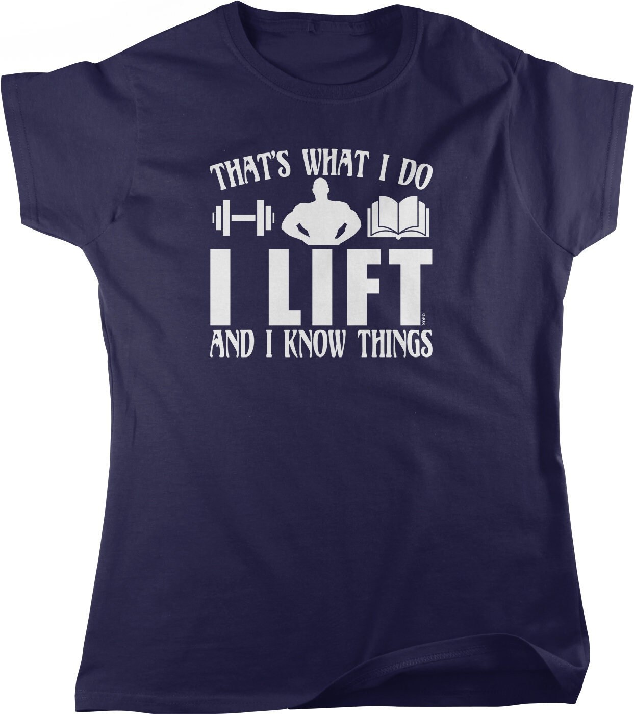 I Lift And I Know Things T-Shirt - Weightlifting T-Shirt I Lift And I Know Things T-Shirt - Weightlifting T-Shirt