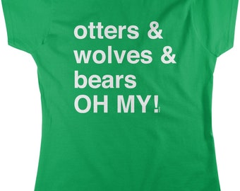 Otters and Wolves and Bears, OH MY! Women's T-shirt, HOOD_00511