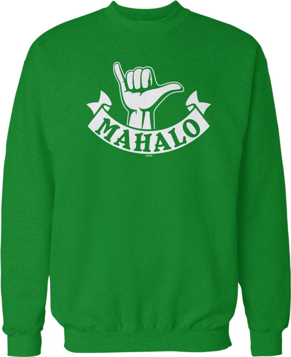 Mahalo, Pinky and Thumb Shake Crew Neck Sweatshirt