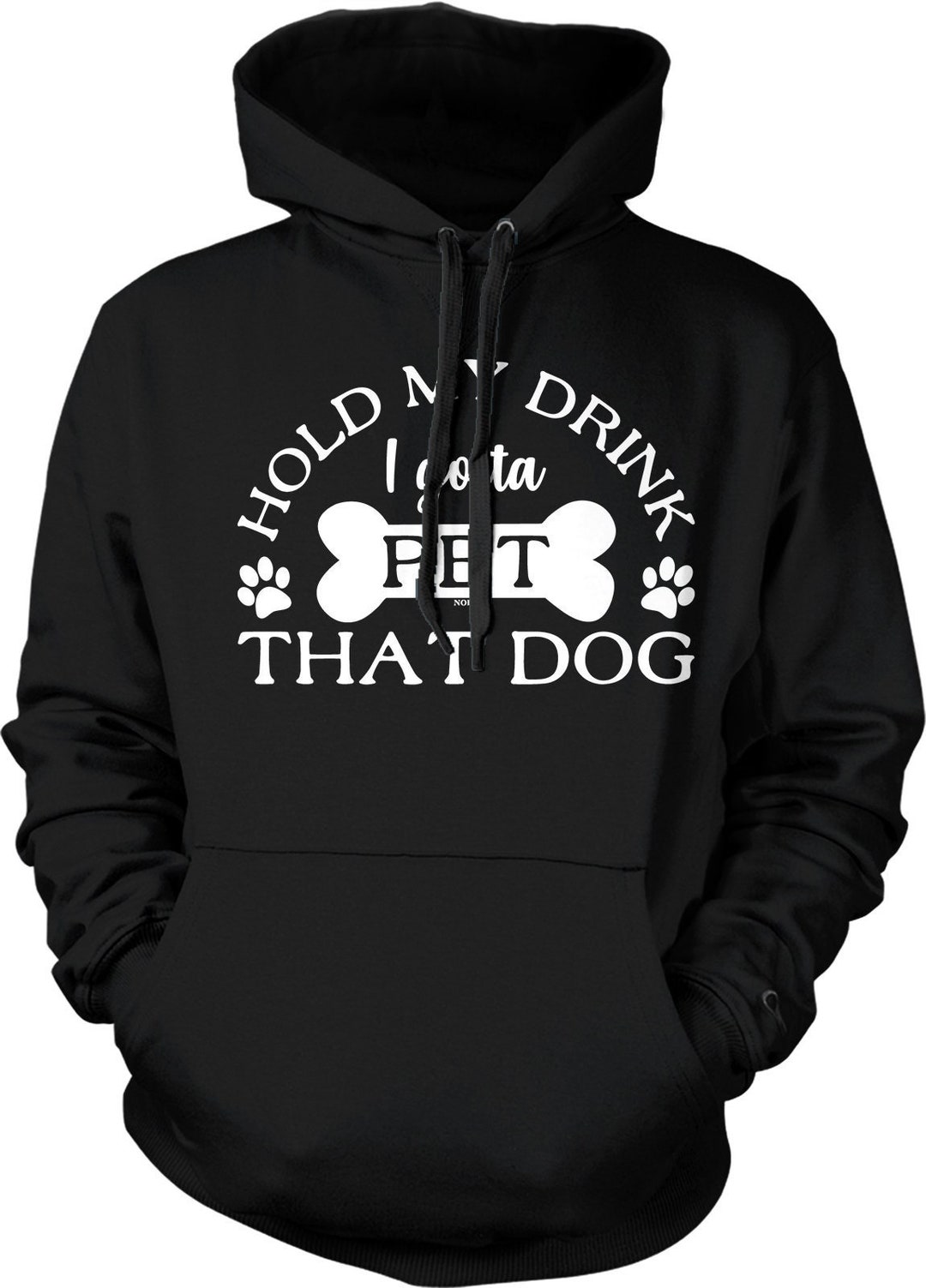 Hold My Drink I've Got To Pet That Dog Sweatshirt