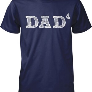 May include: Navy blue t-shirt with white text that reads "DAD^4".