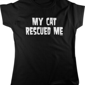 My Cat Rescued Me Women&#39;s T-shirt, HOOD_00561