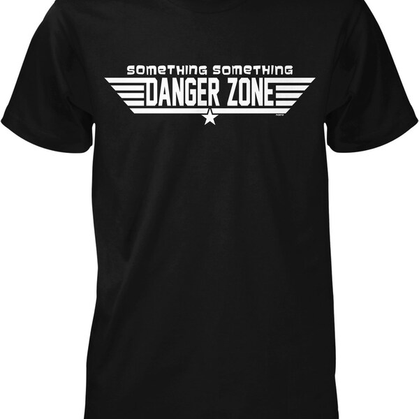 Something Something Danger Zone Men's T-shirt, HOOD_02816