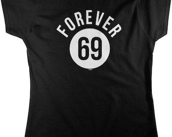 Forever 69 Women's T-shirt, HOOD_01389
